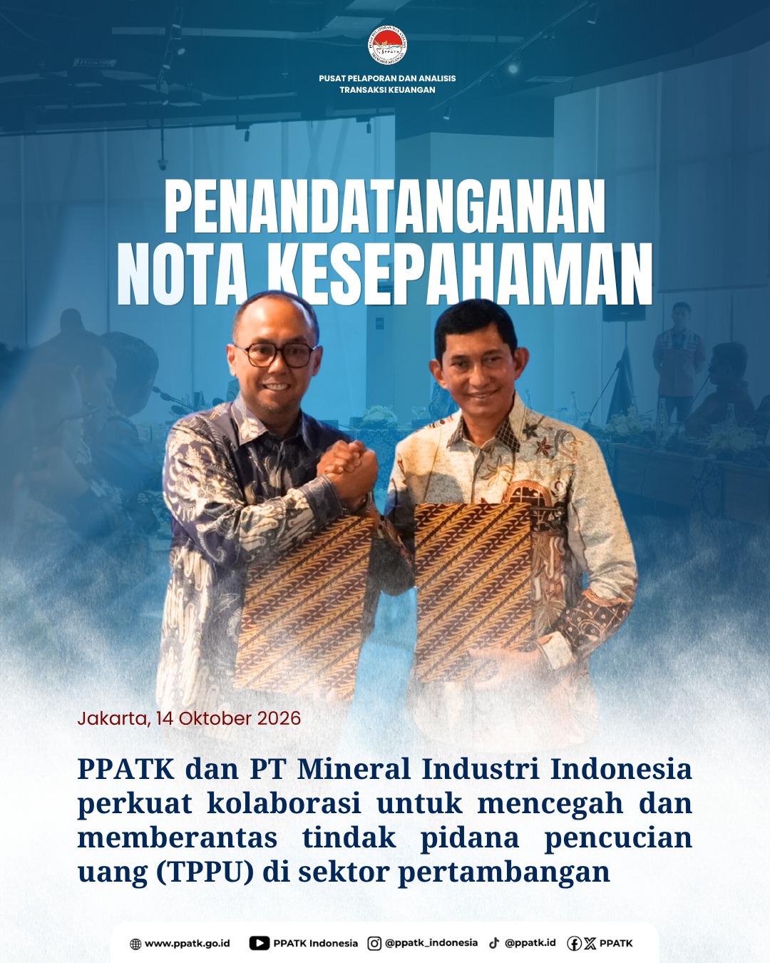 PPATK dan MIND ID Perkuat Kolaborasi, Jaga Integritas Industri Pertambangan Nasional