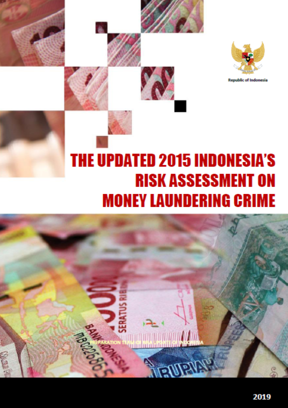 The Update 2015 Indonesia's Risk Assesment On Money Laundering Crime