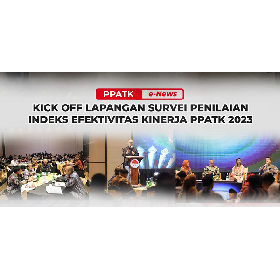 PPATK Kembali Lakukan Penilaian Indeks Efektivitas APUPPT