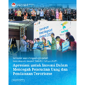 Best Report Award 2025: Apresiasi untuk Inovasi dalam Mencegah Pencucian Uang dan Pendanaan Terorisme
