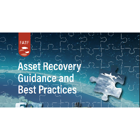 FATF Terbitkan Panduan Komprehensif Pemulihan Aset Global: Dorong Negara Anggota Jadikan Asset Recovery Sebagai Prioritas Nasional