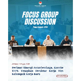 Perkuat Sinergi Antarlembaga, Komite TPPU Gelar FGD Strategis dan Tetapkan Struktur Pokja Baru