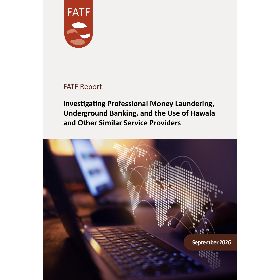 Laporan Terbaru FATF: Underground Banking dan Hawala Menjadi Saluran Utama Pencucian Uang Profesional