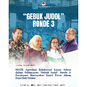 PPATK Apresiasi Kolaborasi Lintas Sektor dalam Peluncuran GEBUK JUDOL Ronde 3: Partisipasi Masyarakat Kunci Putus Aliran Dana Judi Online